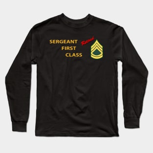 Sergeant First Class - Retired Italic Long Sleeve T-Shirt